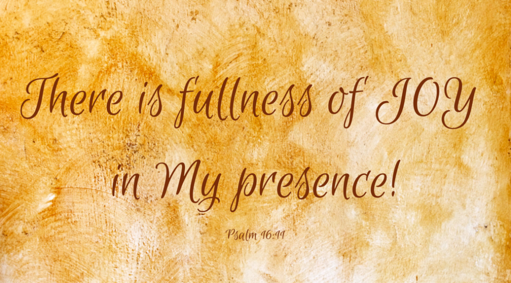 There-is-fullness-of-Joy-in-My-Presence